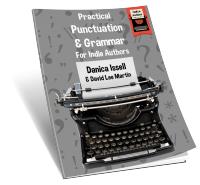 Practical Punctuation and Grammar For Indie Authors